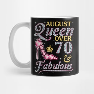 August Queen Over 70 Years Old And Fabulous Born In 1950 Happy Birthday To Me You Nana Mom Daughter Mug